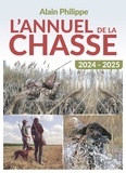 Alain Philippe - Annuel de la chasse 2024-2025.