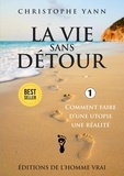  Christophe YANN - La vie sans détour - LA VIE SANS DETOUR, #1.