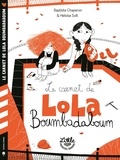 Baptiste Chaperon et Héloïse Solt - Le carnet de Lola Boumbadaboum.