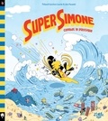 Thibault Guichon-Laurier et Jess Pauwels - Super Simone sauve les oiseaux 2 : Super Simone combat le plastique, tome 2.