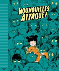 Stéphane Nicolet - Nounouilles attaque !.