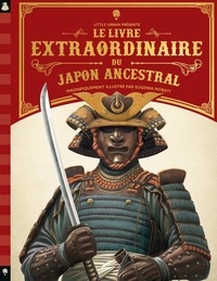 Eugenia Nobati et Peter Chrisp - Livre extraordinaire du Japon ancestral.