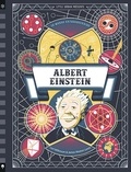 Carl Wilkinson et James Weston Lewis - Le Monde extraordinaire d'Albert Einstein.