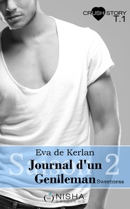 Eva de Kerlan - Journal d'un gentleman Sweetness - Saison 2 tome 1 L'oublier.