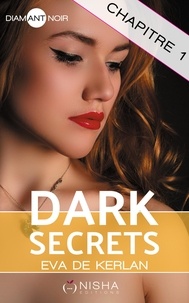 Eva de Kerlan - Dark Secrets - chapitre 1.