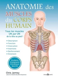 Chris Jarmey - Anatomie des muscles du corps humain.