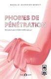 Magalie Guerrier-Benoit - Phobies de pénétration - Vaginisme, dyspareunie, phobie de pénétration pénienne, des peurs pas si irrationnelles que ça....