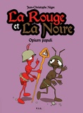 Jean-Christophe Nègre - La Rouge et la Noire - Tome 2, Opium Populi.