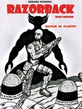 Gerard Romero - Razorback Space Trucker Tome 3 : Sauveur de planètes - Version ça finit mal.