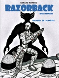 Gerard Romero - Razorback Space Trucker Tome 3 : Sauveur de planètes - Version ça finit bien.