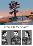 Stéphanie Trouillard et Renan Coquin - Le sourire d'Auschwitz - L'histoire de Lisette Moru, résistante bretonne.