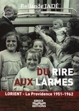 Rollande Jadé - Du rire aux larmes - Lorient - La Providence 1951-1962.
