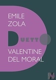 Valentine Del Moral - Emile Zola - Duetto.