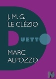 Marc Alpozzo - J.M.G. Le Clézio - Duetto.