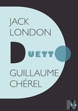 Guillaume Chérel - Jack London - Duetto.