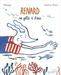 Floriane Ricard et  FibreTigre - Renard se jette à l'eau.