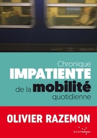 Olivier Razemon - Chronique impatiente de la mobilité quotidienne.