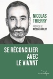 Nicolas Thierry - Se réconcilier avec le vivant.