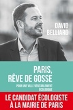David Belliard - Paris, rêve de gosse - Pour une ville véritablement écologique.