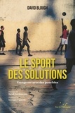 David Blough - Le sport des solutions - Voyage en terre des possibles.