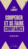 Eloi Laurent - Coopérer et se faire confiance - Par tous les temps - Par tous les temps.