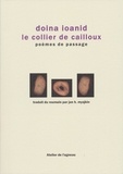 Doina Ioanid - Le collier de cailloux - Poèmes de passage.