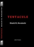 Morabethi khalid El - Tentacule.