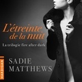 Sadie Matthews et Laurence Boischot - L'Étreinte de la nuit.