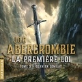 Joe Abercrombie et Nicolas Justamon - Dernier Combat - La Première loi, T3.