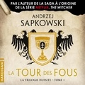 Andrzej Sapkowski et Nicolas Justamon - La Tour des Fous - La Trilogie hussite, T1.