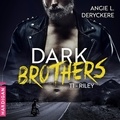 Angie L. Deryckère et Manon Jomain - Riley - Dark Brothers, T1.