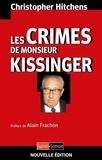 Christopher Hitchens - Les crimes de Monsieur Kissinger.