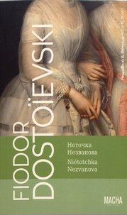 Fédor Mikhaïlovitch Dostoïevski - Niétochka Nezvanova.