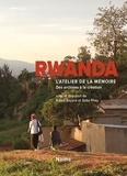Pierre Bayard et Soko Phay - Rwanda, l'atelier de la mémoire - Des archives à la création.