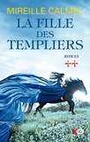 Mireille Calmel - La fille des templiers Tome 2 : .