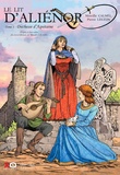 Mireille Calmel et Pierre Legein - Le lit d'Aliénor Tome 1 : Duchesse d'Aquitaine.