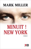 Mark Miller - Minuit ! New York.