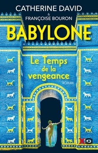 Catherine David - Babylone - Tome 2, Le temps de la vengeance.