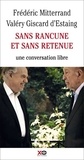 Frédéric Mitterrand - Sans rancune et sans retenue - Conversation avec le Président Valéry Giscard d'Estaing.