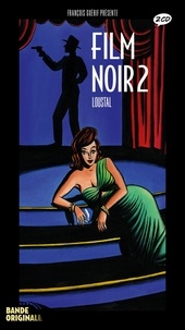 Loustal et François Guérif - Le film noir 2. 2 CD audio
