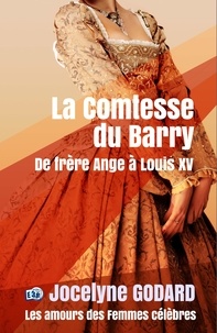 Jocelyne Godard - La comtesse du Barry - Les Amours des femmes célèbres.