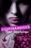 Fleur Deschamps - Gourmandises.