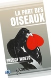 Woets Freddy - La Part des Oiseaux.