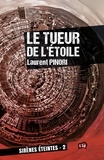 Laurent Pinori - Sirènes éteintes Tome 2 : Le tueur de l'Etoile.