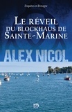 Alex Nicol - Enquêtes en Bretagne  : Le réveil du blockhaus de Sainte-Marine.