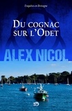 Alex Nicol - Du cognac sur l'Odet.