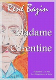 René Bazin - Madame Corentine.