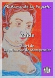 Madame de La Fayette - Zaïde - suivi de : La princesse de Montpensier.