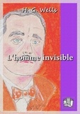 H. G. Wells et Achille Laurent - L'homme invisible.
