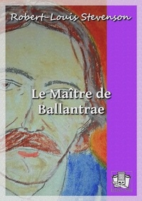 Robert Louis Stevenson et Théo Varlet - Le Maître de Ballantrae.